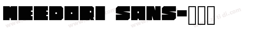 Meedori Sans字体转换 Meedori Sans字体转换
